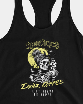 Dink Coffee Lift Heavy Be Happy Workout Tank Top