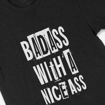 Badass with a Nice Ass Gym T-Shirt