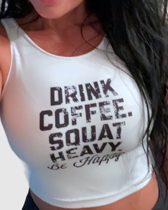 athletic gym crop top drink coffee squat heavy be happy workout top